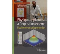 Physique appliquée à l'exposition externe: Dosimétrie et radioprotection.