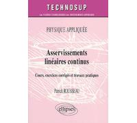 Physique Appliquée, Avertissements Linéaires Continus - Cours, Exercices Corrigés Et Travaux Pratiques
