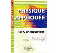 Physique appliquée - BTS industriel - Nicole Cortial - Ellipses - broché - Scolaire / Universitaire