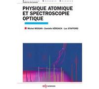 Physique atomique et spectroscopie optique Michel Moisan (Auteur)