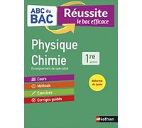 Physique-Chimie 1re - ABC du BAC Réussite - Programme de première 2021-2022 - Enseignement de spécialité - Cours, Méthode, Exercices et Corrigés guidés
