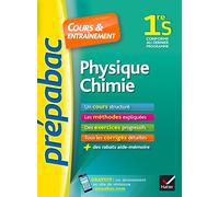 Physique-Chimie 1re S - Prépabac Cours & entraînement: cours, méthodes et exercices progressifs (première S)