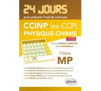 Physique-chimie 24 jours pour préparer l’oral du concours CCINP (ex CCP) - Filière MP - 2e édition actualisée - Florence Depaquit-Debieuvre - Ellipses - broché - Scolaire / Universitaire