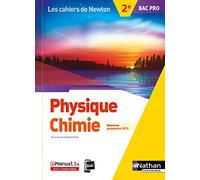 Physique-Chimie - 2de Bac Pro - Coll. Les cahiers de Newton
