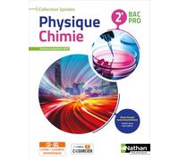 Nathan – Physique-Chimie – 2de Bac Pro – Coll. Spirales – Édition 2019