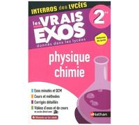 Interros des Lycées Physique-Chimie 2de - Les vrais exos - Nouveau Bac