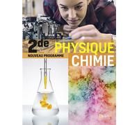 Physique chimie 2de Manuel élève 2019 - Thierry Lévêque - Belin Éducation - broché - Scolaire / Universitaire
