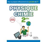 Physique-chimie 2de - Pour se préparer efficacement à la spécialité de 1re - nouveaux programmes Nouveaux programmes - François Thiéry - Ellipses - broché - Scolaire / Universitaire
