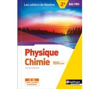 Physique-chimie 2e Bac Pro (Les cahiers de Newton) Livre + licence élève 2019 Stéphane Boulet (Auteur), Pascale Baudin (Auteur), Frédéric Desage (Auteur), Arnaud Panabiere (Auteur)