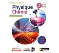 Physique Chimie 2e Bac Pro Spirales - Edition 2019