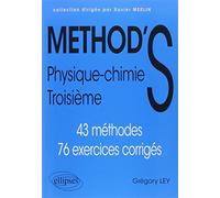 Physique-Chimie 3e: 43 méthodes, 76 exercices corrigés