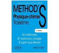Physique-Chimie 3e - Cycle 4 - 43 Méthodes, 87 Exercices Corrigés, 8 Sujets Type Brevet