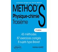 Physique-chimie 3e - Cycle 4 43 méthodes, 87 exercices corrigés, 8 sujets type Brevet - Mathilde Alvarez - Ellipses - broché - Scolaire / Universitaire