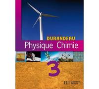 Physique Chimie 3e - Livre élève Edition 2008 - Jean-Pierre Durandeau - Hachette Education - broché - Scolaire / Universitaire