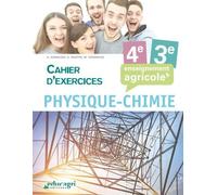 Physique-Chimie 4e 3e Enseignement agricole: Cahier d'exercices