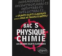 Physique-Chimie - Bac S - Les grands sujets classiques - Arnaud Guilbert - Ellipses - broché - Essai