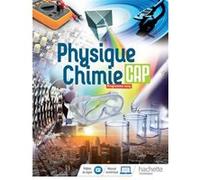 Physique-Chimie CAP – Livre élève – Éd. 2019 – Hachette Pratique