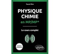 Physique-Chimie en MP/MP*: Le cours complet