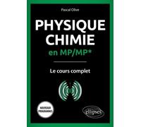 Physique-Chimie en MP/MP*: Le cours complet