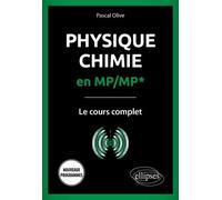 Physique-Chimie en MP/MP*: Le cours complet