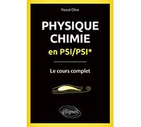 Physique-Chimie en PSI/PSI* - Le cours complet