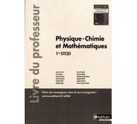 Physique-Chimie Et Mathématiques 1re Sti2d - Livre Du Professeur - Edition 2019