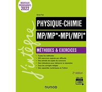 Physique-Chimie Méthodes et exercices MP/MP*-MPI/MPI* - 2e éd.