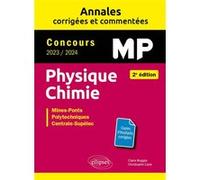 Physique-Chimie MP: Mines-Ponts, Polytechniques, Centrale-Supelec