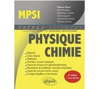 Physique-Chimie MPSI Thierry Finot (Auteur), Elsa Choubert (Auteur), Sébastien Fayolle (Auteur), David Legrand (Auteur), Vincent Parmentier (Auteur), Nicolas Tancrez (Auteur), Bertrand Hauchecorne (Co