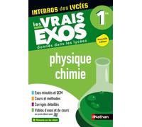 Physique-Chimie Première - Bac 2027 - Interros des lycées 1re - Les vrais exos du BAC - + de 100 exercices avec corrigés détaillés