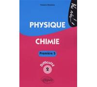 Physique-Chimie - Première niveau 2 Tome 2 - Florence Messineo - Ellipses - broché - Scolaire / Universitaire