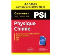 Physique-Chimie Psi - Concours Commun Mines-Ponts, Centrale-Supélec, Ccp, E3a
