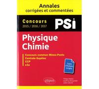 Physique-Chimie PSI: Concours commun Mines-Ponts, Centrale-Supélec, CCP, e3a