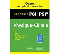 Physique-chimie PSI-PSI* Concours X, ENS, CentraleSupélec, Mines-Ponts, CCINP