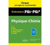 Physique-chimie PSI/PSI* - Oraux corrigés et commentés Thomas Lavigne (Auteur), Wenqi Shu-Quartier-dit-Maire (Auteur)