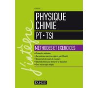 Physique Chimie - PT-TSI - Méthodes et exercices: Méthodes et exercices