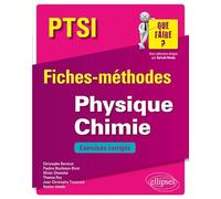 Physique Chimie PTSI: Fiches-méthodes et exercices corrigés