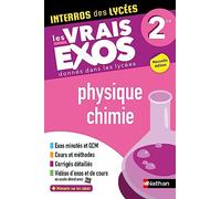 Physique-Chimie Seconde - Interros des lycées 2de - Programme 2025-2026 - Les vrais exos du BAC - + de 100 exercices avec corrigés détaillés