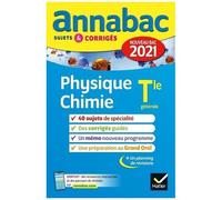 Physique Chimie Spécialité Tle Générale - Sujets Et Corrigés - Annabac 2021