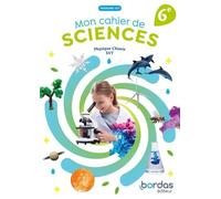 Physique Chimie Svt Mon Cahier De Sciences 6e - Edition 2025