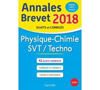 Physique-Chimie, Svt, Technologie - Sujets Et Corrigés - Edition 2018