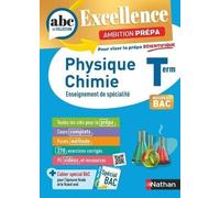 Physique-Chimie Terminale - Pour viser la prépa scientifique - ABC Excellence Ambition prépa - Bac 2026 - Enseignement de spécialité Tle - Cours, Approfondissement, Méthode, Exercices et Sujets