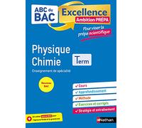 Physique-Chimie Terminale - Pour viser la prépa scientifique - ABC du BAC Excellence Ambition prépa - Bac 2026 - Enseignement de spécialité Tle - Cours, Approfondissement, Méthode, Exercices et Sujets