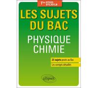 Physique-chimie - Terminales STI2D/STL/STLB - 25 sujets posés au Bac + les corrigés détaillés 25 sujets posés avec corrigés détaillés - Pascal Rouault - Ellipses - broché - Scolaire / Universitaire