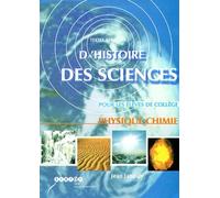 Physique-Chimie - Textes Illustrés D'histoire Des Sciences Pour Les Élèves De Collège (1 Cd-Rom)