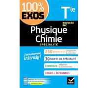 Physique-Chimie Tle générale (spécialité): exercices résolus - Nouveau bac Terminale
