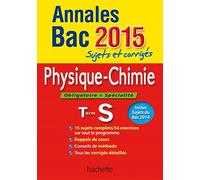 Physique-Chimie Tle S obligatoire et spécialité: Sujets et corrigés