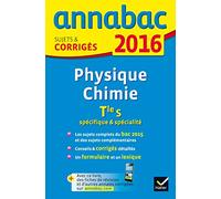 Physique-chimie Tle S spécifique & spécialité: Sujets et corrigés