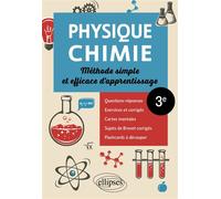 Physique-Chimie - Troisième - Méthode simple et efficace d'apprentissage Questions-réponses, exercices et corrigés, cartes mentales, sujets de Brevet corrigés et flashcards à découper - Hassan Khalil 