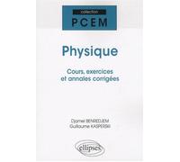 Physique. Cours, exercices et annales corrigés - Djamel Benredjem - Ellipses - broché - Scolaire / Universitaire